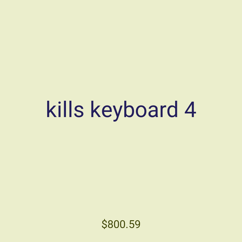 kills keyboard 4