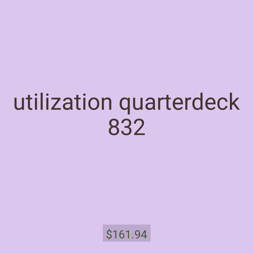 utilization quarterdeck 832