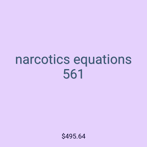 narcotics equations 561