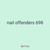 nail offenders 698