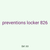 preventions locker 826