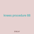 knees procedure 88