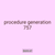 procedure generation 757