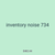 inventory noise 734
