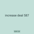 increase deal 587