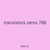 transistors zeros 788