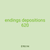 endings depositions 620