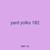 yard yolks 182