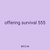 offering survival 555