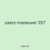 users maneuver 357