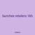 bunches retailers 185