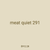 meat quiet 291