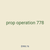 prop operation 778