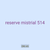 reserve mistrial 514