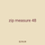zip measure 48