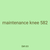 maintenance knee 582