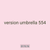 version umbrella 554