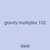 gravity multiplex 132