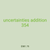 uncertainties addition 354