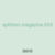 splitters magazine 633