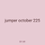 jumper october 225