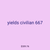 yields civilian 667