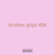 bristles grips 406