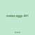 mates eggs 491