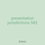 presentation jurisdictions 542