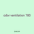 odor ventilation 780