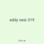 eddy nest 319