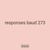 responses baud 273