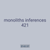 monoliths inferences 421