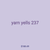 yarn yells 237