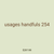 usages handfuls 254