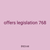 offers legislation 768