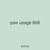 yaw usage 868