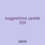 suggestions upside 520