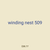 winding nest 509