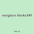navigators blocks 849
