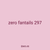 zero fantails 297