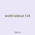 world lookout 124