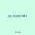 zip dealer 444