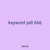 keyword yell 666