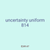 uncertainty uniform 814