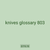 knives glossary 803