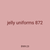 jelly uniforms 872