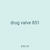 drug valve 851