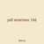 yell enemies 166