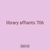 library affiants 706